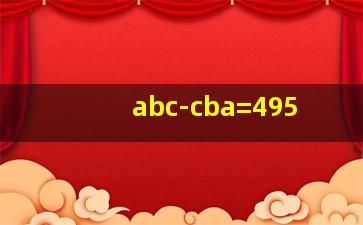 abc-cba=495