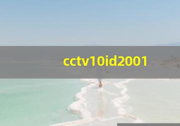 cctv10id2001